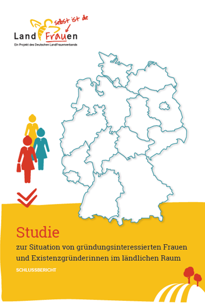 Situation von gründungsinteressierten Frauen und Existenzgründerinnen im ländlichen Raum