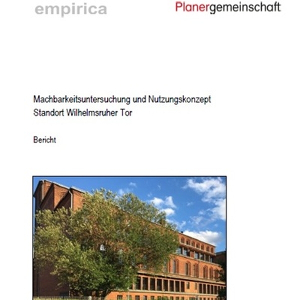 Machbarkeitsuntersuchung und Nutzungskonzept „Wilhelmsruher Tor“